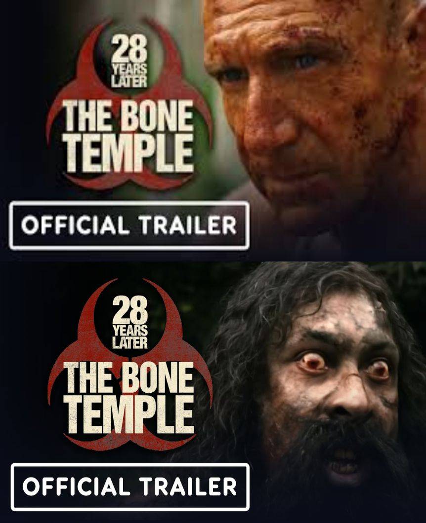 Prepare for Terror: '28 Years Later: The Bone Temple' Unleashes Its Haunting Second Trailer!
